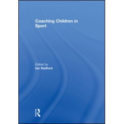Coaching Children in Sport Coaching Children in Sport