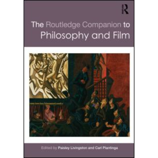 The Routledge Companion to Philosophy and Film