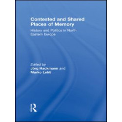 Contested and Shared Places of Memory Contested and Shared Places of Memory