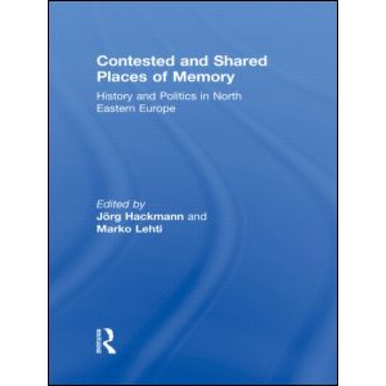 Contested and Shared Places of Memory Contested and Shared Places of Memory