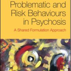 Problematic and Risk Behaviours in Psychosis