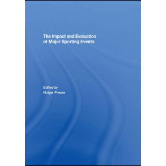 The Impact and Evaluation of Major Sporting Events
