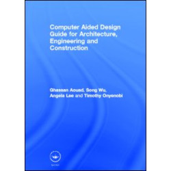 Computer Aided Design Guide for Architecture, Engineering and Construction