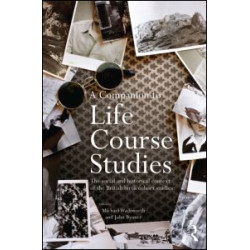A Companion to Life Course Studies A Companion to Life Course Studies