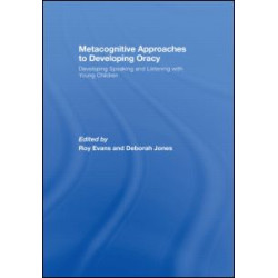 Metacognitive Approaches to Developing Oracy Metacognitive Approaches to Developing Oracy