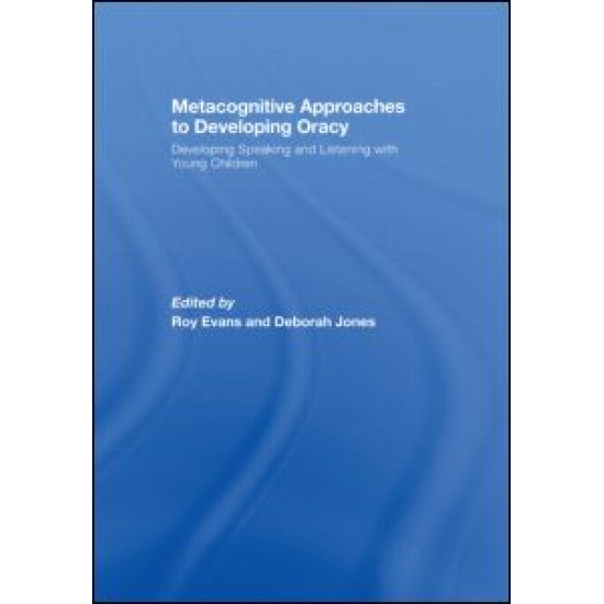 Metacognitive Approaches to Developing Oracy