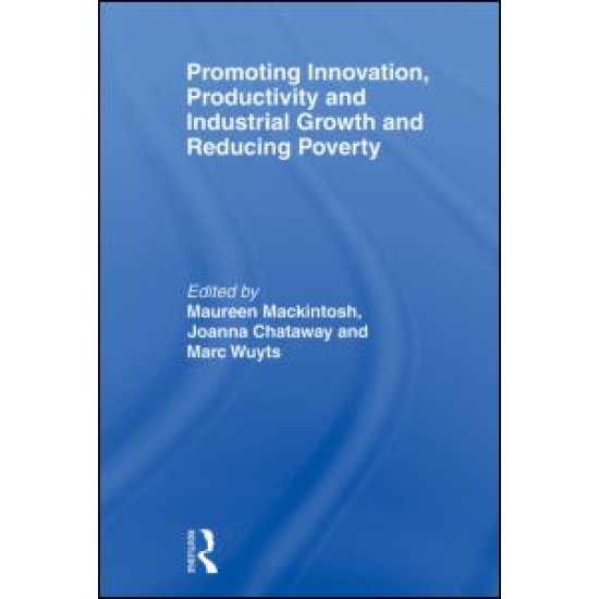 Promoting Innovation, Productivity and Industrial Growth and Reducing Poverty Promoting Innovation, Productivity and Industrial Growth and Reducing Poverty