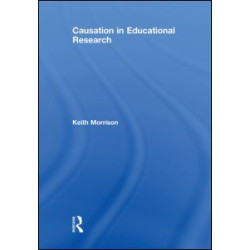 Causation in Educational Research Causation in Educational Research