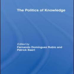 The Politics of Knowledge.