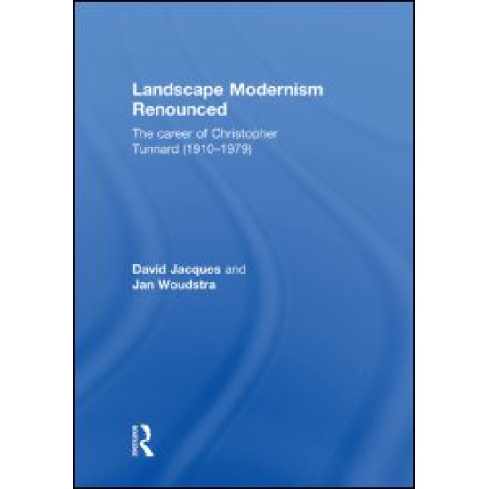 Landscape Modernism Renounced Landscape Modernism Renounced