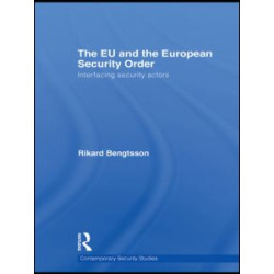 The EU and the European Security Order The EU and the European Security Order