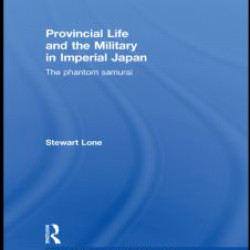 Provincial Life and the Military in Imperial Japan