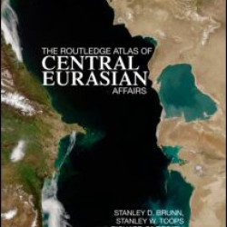 The Routledge Atlas of Central Eurasian Affairs The Routledge Atlas of Central Eurasian Affairs