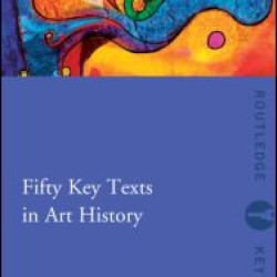 Fifty Key Texts in Art History