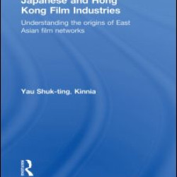 Japanese and Hong Kong Film Industries Japanese and Hong Kong Film Industries