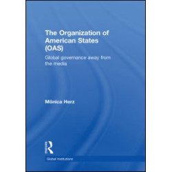 The Organization of American States (OAS) The Organization of American States (OAS)