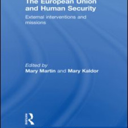 The European Union and Human Security The European Union and Human Security