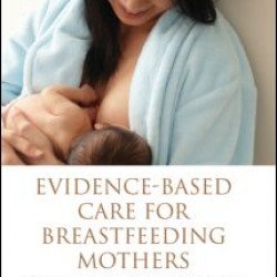 Evidence-based Care for Breastfeeding Mothers Evidence-based Care for Breastfeeding Mothers