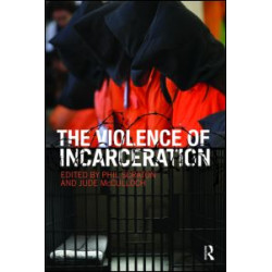 The Violence of Incarceration The Violence of Incarceration