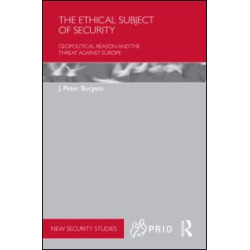 The Ethical Subject of Security The Ethical Subject of Security