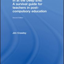 In at the Deep End: A Survival Guide for Teachers in Post-Compulsory Education