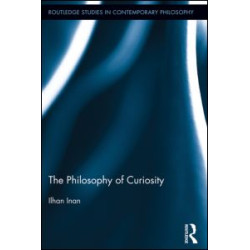 The Philosophy of Curiosity The Philosophy of Curiosity