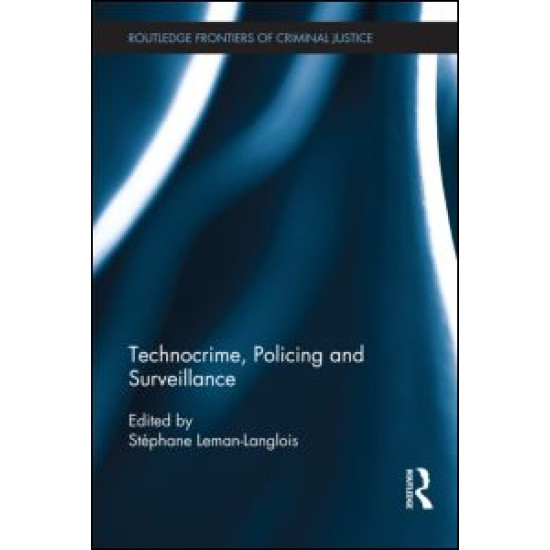 Technocrime: Policing and Surveillance Technocrime: Policing and Surveillance