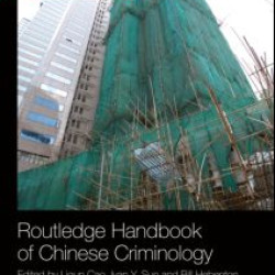 The Routledge Handbook of Chinese Criminology