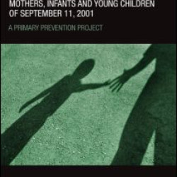 Mothers, Infants and Young Children of September 11, 2001 Mothers, Infants and Young Children of September 11, 2001