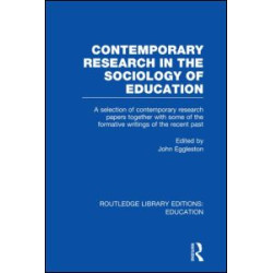 Contemporary Research in the Sociology of Education (RLE Edu L) Contemporary Research in the Sociology of Education (RLE Edu L)