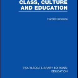 Class, Culture and Education (RLE Edu L) Class, Culture and Education (RLE Edu L)