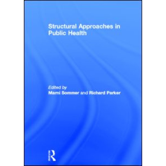 Structural Approaches in Public Health Structural Approaches in Public Health