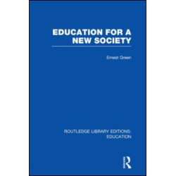 Education For A New Society (RLE Edu L Sociology of Education)