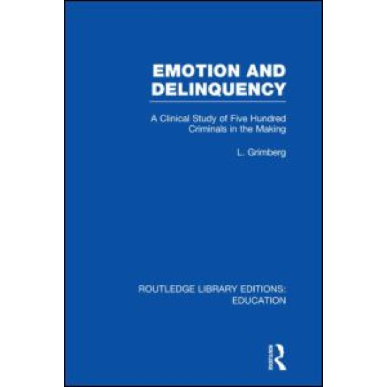 Emotion and Delinquency (RLE Edu L Sociology of Education)