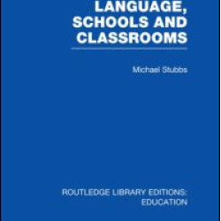 Language, Schools and Classrooms (RLE Edu L Sociology of Education) Language, Schools and Classrooms (RLE Edu L Sociology of Education)
