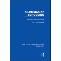 Dilemmas of Schooling (RLE Edu L)