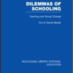Dilemmas of Schooling (RLE Edu L) Dilemmas of Schooling (RLE Edu L)