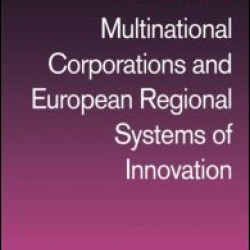 Multinational Corporations and European Regional Systems of Innovation