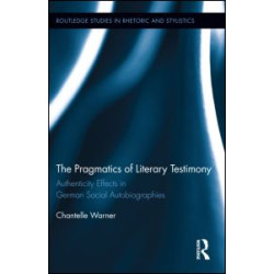 The Pragmatics of Literary Testimony The Pragmatics of Literary Testimony