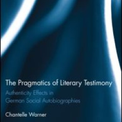 The Pragmatics of Literary Testimony The Pragmatics of Literary Testimony