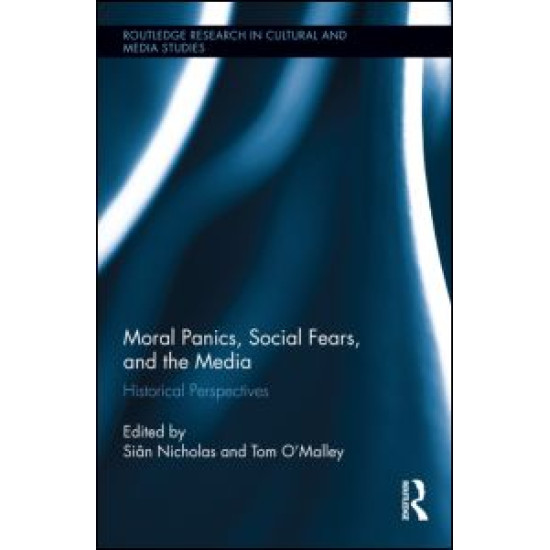 Moral Panics, Social Fears, and the Media