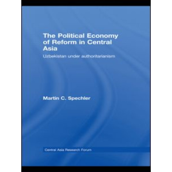 The Political Economy of Reform in Central Asia