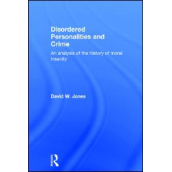 Disordered Personalities and Crime Disordered Personalities and Crime