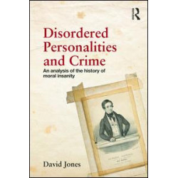 Disordered Personalities and Crime Disordered Personalities and Crime