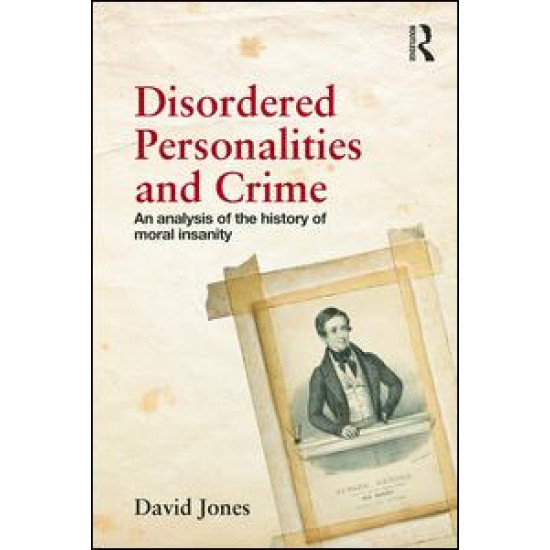 Disordered Personalities and Crime Disordered Personalities and Crime