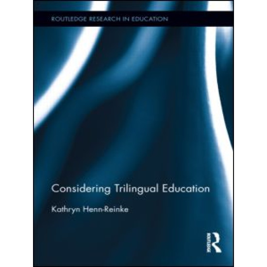 Considering Trilingual Education Considering Trilingual Education