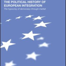 The Political History of European Integration The Political History of European Integration