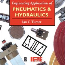 Engineering Applications of Pneumatics and Hydraulics Engineering Applications of Pneumatics and Hydraulics