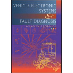 Vehicle Electronic Systems and Fault Diagnosis Vehicle Electronic Systems and Fault Diagnosis