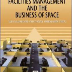 Facilities Management and the Business of Space Facilities Management and the Business of Space